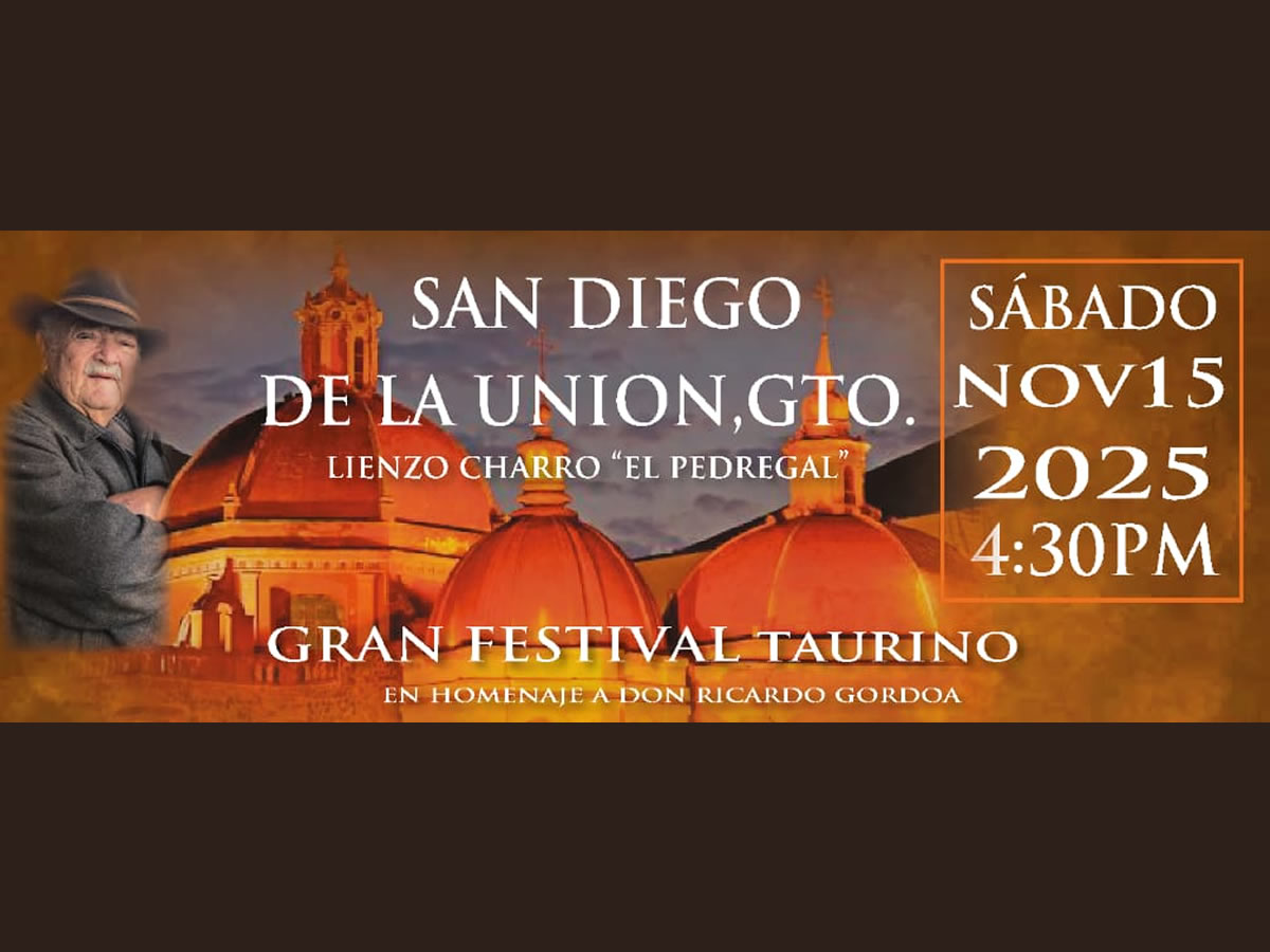 FESTIVAL TAURINO EN HOMENAJE A DON RICARDO GORDOA PEÑA EN SAN DIEGO DE LA UNIÓN